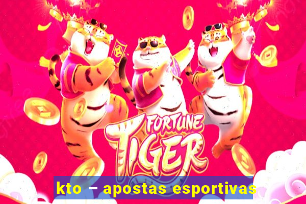 kto – apostas esportivas