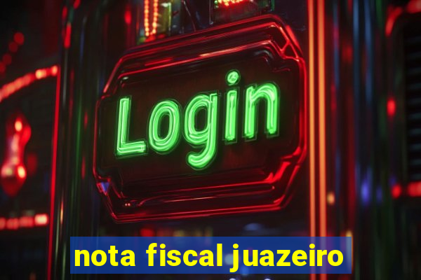 nota fiscal juazeiro