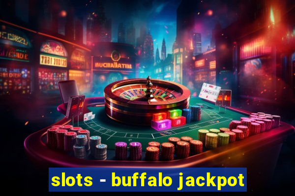 slots - buffalo jackpot