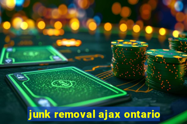 junk removal ajax ontario