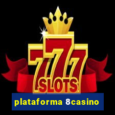 plataforma 8casino