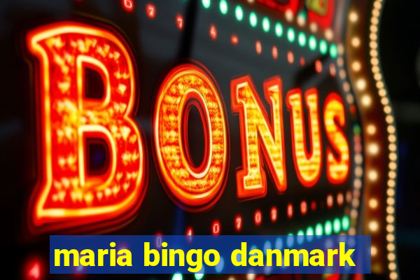 maria bingo danmark