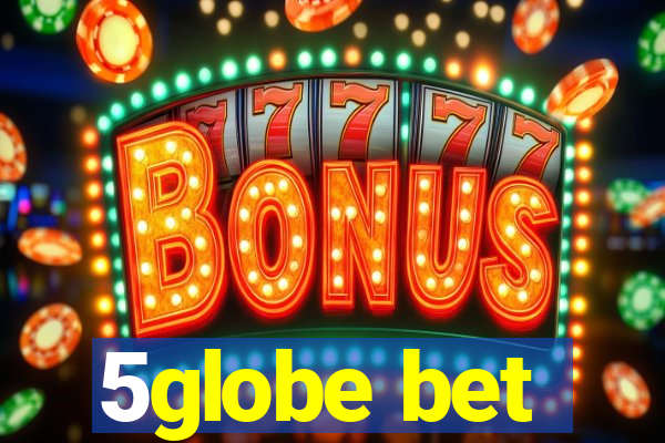 5globe bet