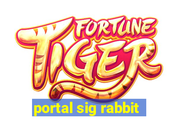 portal sig rabbit