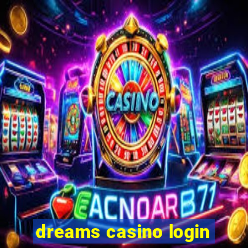 dreams casino login