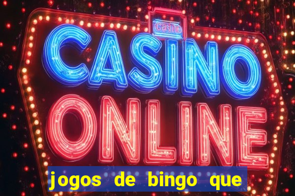 jogos de bingo que ganha dinheiro no pix