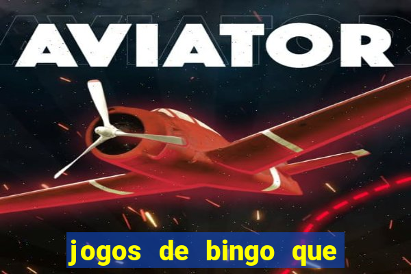 jogos de bingo que ganha dinheiro no pix