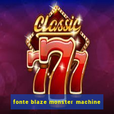 fonte blaze monster machine