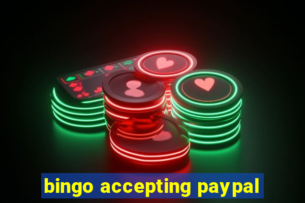 bingo accepting paypal