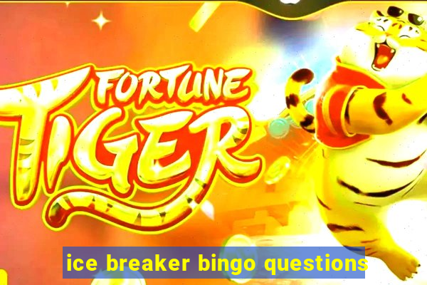 ice breaker bingo questions