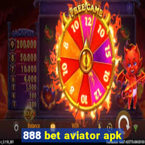 888 bet aviator apk