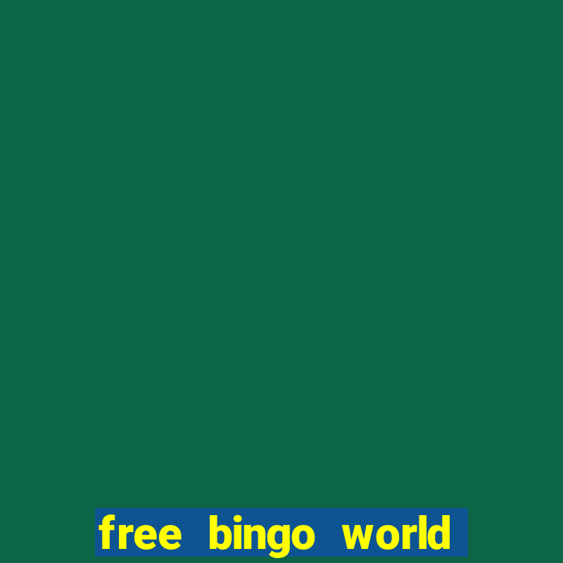 free bingo world free bingo games