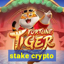 stake crypto