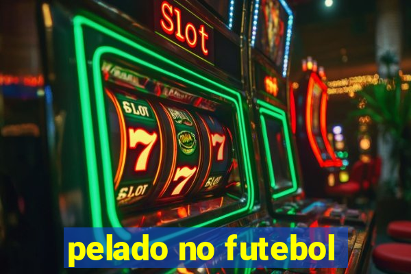 pelado no futebol