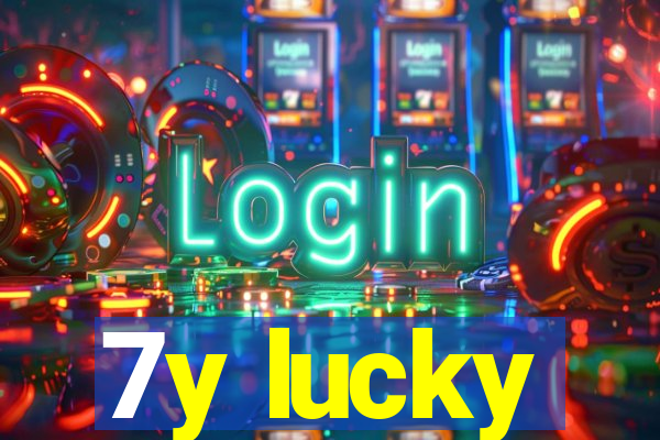 7y lucky