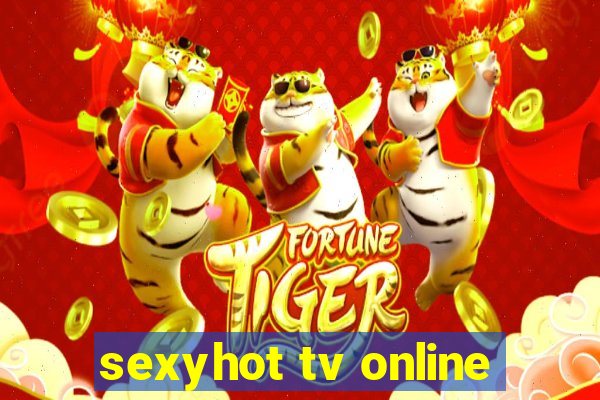 sexyhot tv online