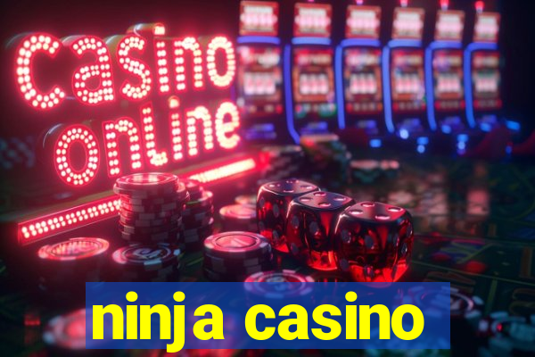 ninja casino