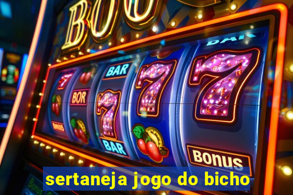 sertaneja jogo do bicho