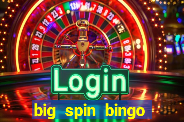 big spin bingo free bingo