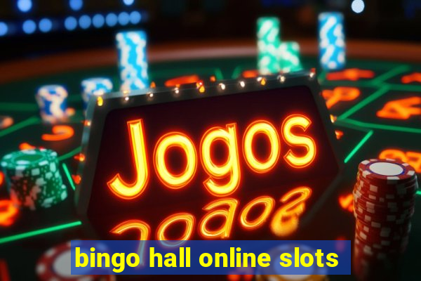 bingo hall online slots