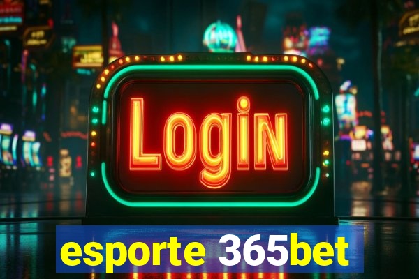 esporte 365bet