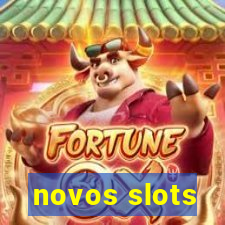 novos slots