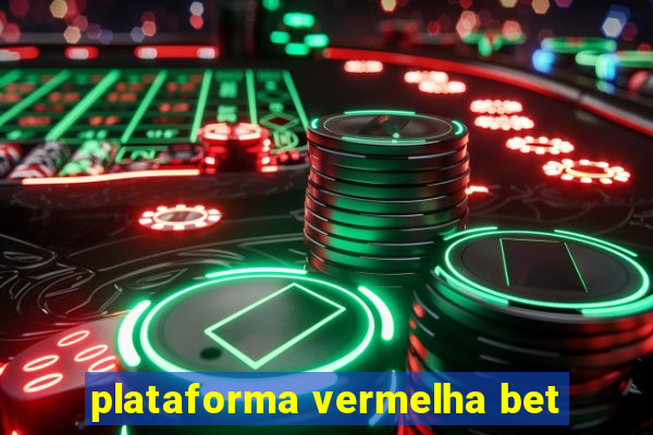 plataforma vermelha bet