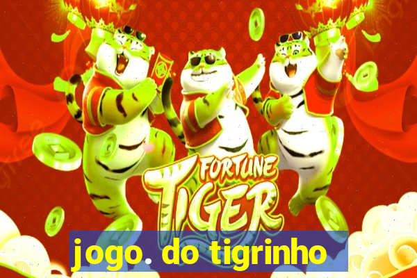 jogo. do tigrinho