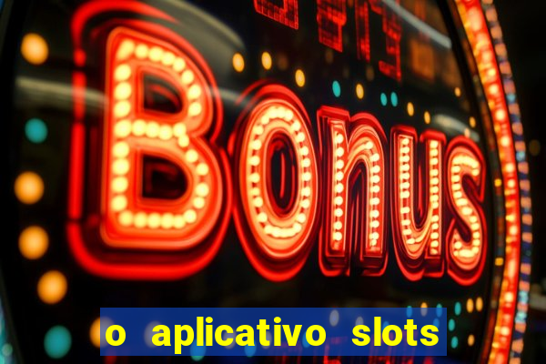 o aplicativo slots for bingo paga mesmo