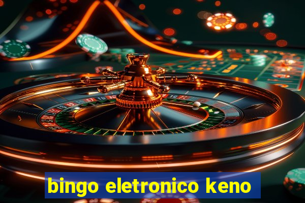 bingo eletronico keno