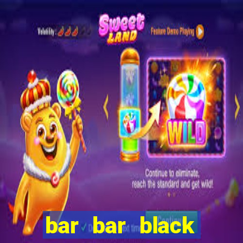 bar bar black sheet slot