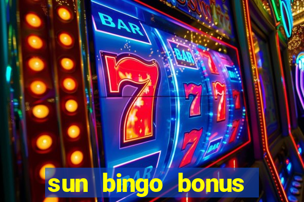 sun bingo bonus code no deposit