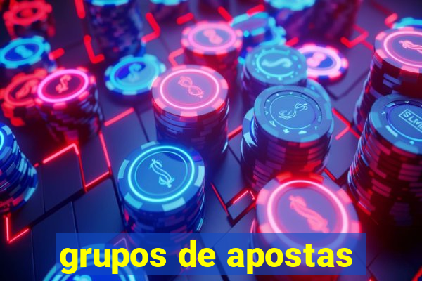 grupos de apostas