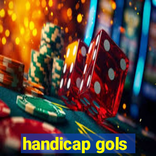 handicap gols