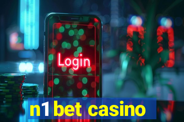 n1 bet casino