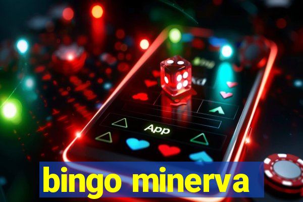 bingo minerva