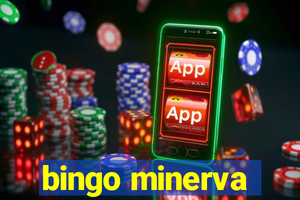 bingo minerva