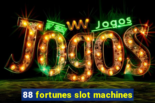 88 fortunes slot machines