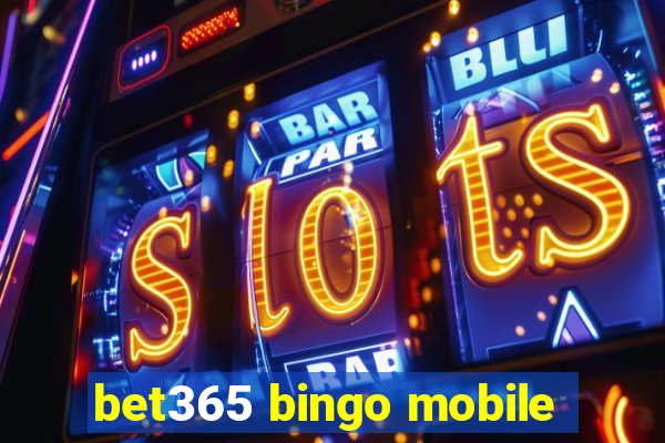 bet365 bingo mobile