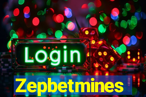 Zepbetmines