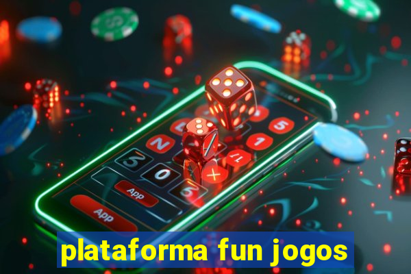 plataforma fun jogos