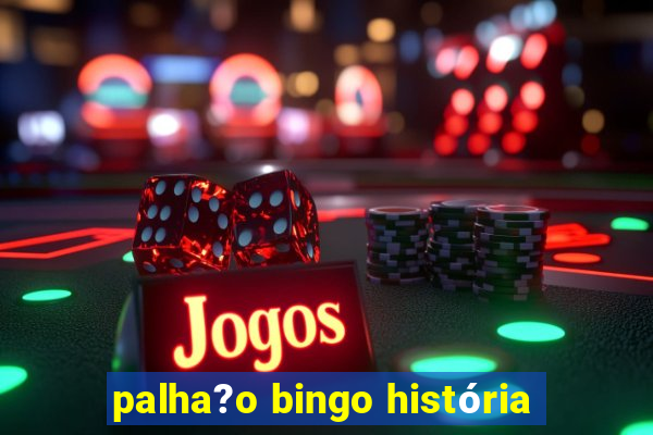 palha?o bingo história