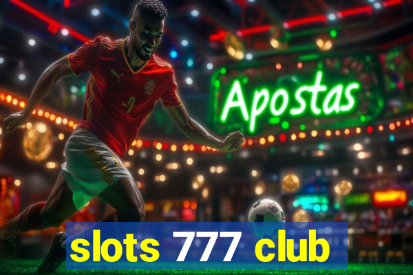 slots 777 club