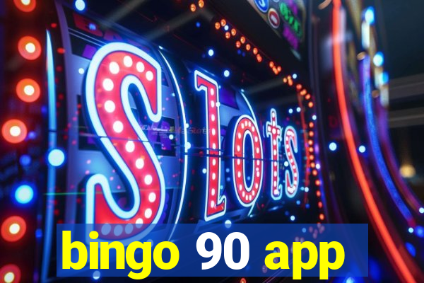 bingo 90 app