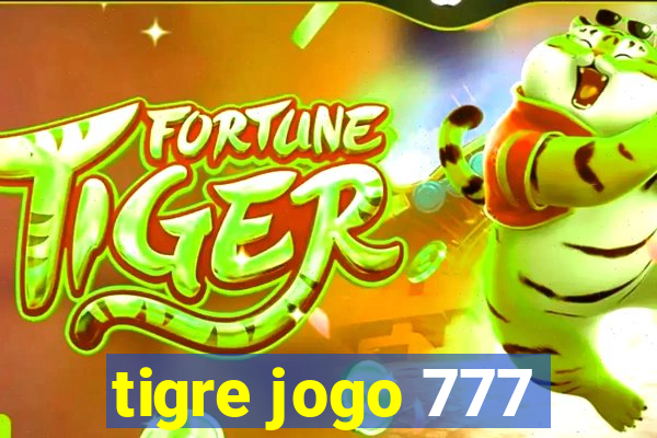 tigre jogo 777