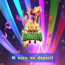 10 euro no deposit bonus casino