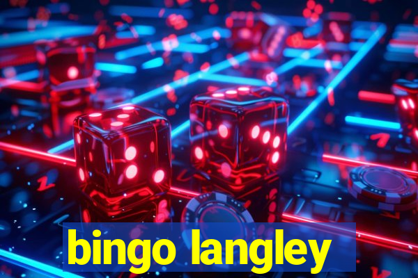 bingo langley