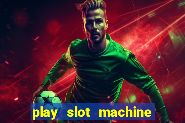 play slot machine for free