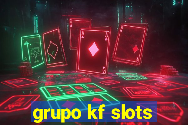 grupo kf slots