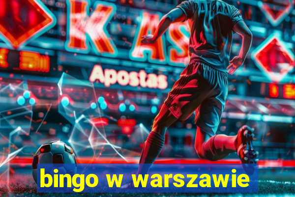 bingo w warszawie